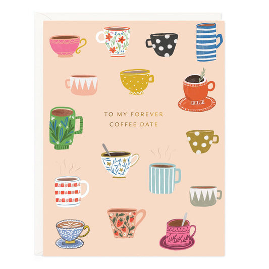 Coffee date card with colorful coffee cup icons and text “To my forever coffee date”