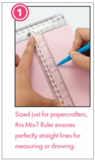 My Sweet Petunia - MIS-T Rulers. Designed and sized for papercrafters, the My Sweet Petunia Mis-T Ruler includes metric and imperial clear T rulers, with multiple units of measure, an inset steel ruler for cutting and a see through design that allows you to get perfect lines and cuts every time. Metal edge for cutting, Centering ruler on short and long side of T-square, Short side of the T-ruler is 5 inches, Long side is 6.25 inches. Available at Embellish Away located in Bowmanville Ontario Can